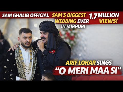 1.7 | Sam Ghalib | Arif Lohar Performing O Meri Maa Si At My Wedding