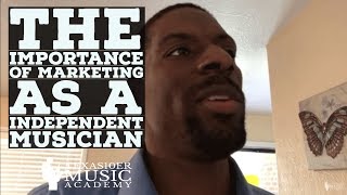 The Importance of Marketing As A Independent Musician