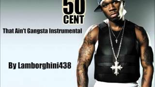 50 Cent - That Ain&#39;t Gangsta Instrumental (HD) *VERY RARE*