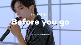 김우진 KIM WOOJIN - Before You Go (Lewis Capald