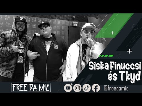 Free Da Mic ® - Siska Finuccsi & TKYD Interjú