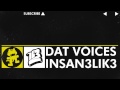 [Electro] - Insan3Lik3 - Dat Voices [Monstercat ...