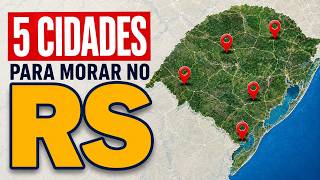Morar no Rio Grande do Sul? EU MORARIA NESTAS 5 CIDADES