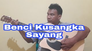 Download lagu BENCI KUSANGKA SAYANG- ( COVER AKUSTIK ) mp3 Download lagu BENCI KUSANGKA SAYANG- ( COVER AKUSTIK ) mp3