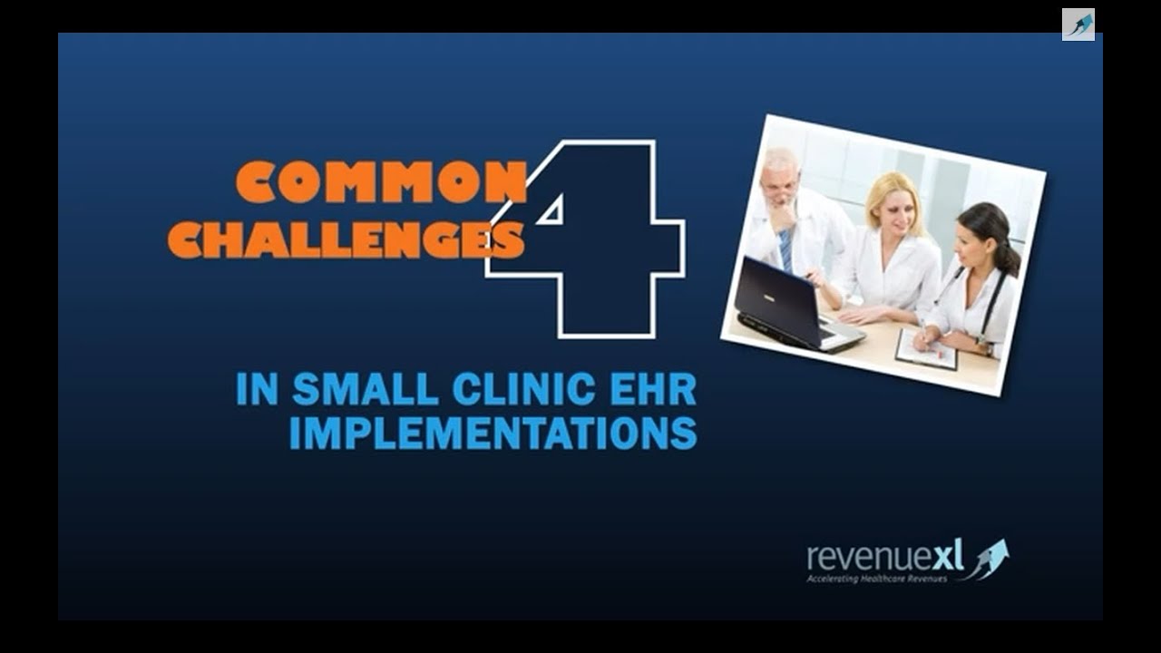 4 Common Challenges in Small Clinic EHR Implementations