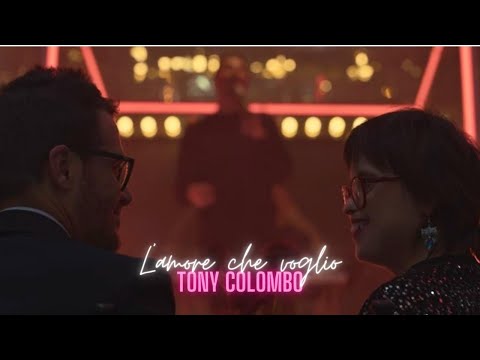Tony Colombo - L'amore che voglio (Video Ufficiale 2023)
