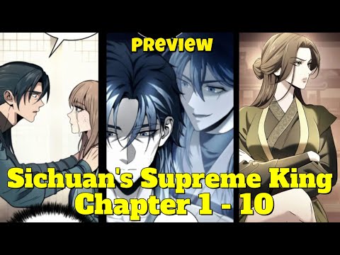 Sichuans Supreme King - Chapter 1- 10 -A Chance To Relive HELL Again.   Manhwa Recaps