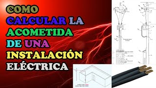 Cómo Calcular la Acometida de una Instalación Eléctrica