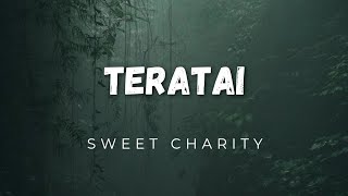 Download lagu Teratai - Sweet Charity (lirik) mp3 Download lagu Teratai - Sweet Charity (lirik) mp3