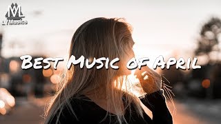 Download lagu Best Music of April 2018 mp3