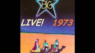 BIG STAR "st 100-6" LIVE in 1973 @ Lafayette's Music Room