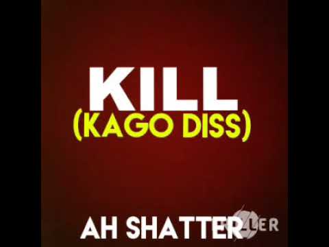 Ah Shatter - Kill (Kago Diss) Prod by G.I.B RECORDS [Official Audio]