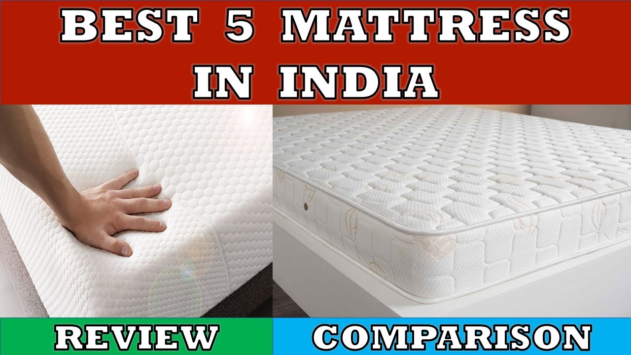 Best 5  Mattress in India | Review and Comparison
