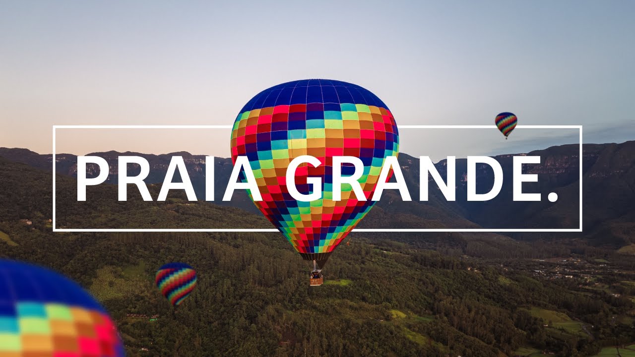 PRAIA GRANDE, SC | Roteiro de 4 dias com VOO DE BALÃO, TRILHAS Incríveis e MUITO MAIS! (com PREÇOS)