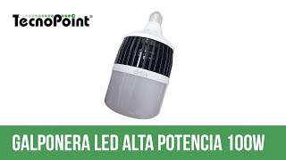LÁMPARA DE ALTA POTENCIA GALPONERA 100 WATTS LED