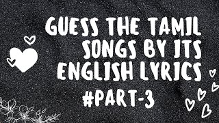 Guess the Tamil songs by its English lyrics PART-3
