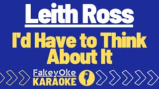 Download lagu Leith Ross - I'd Have to Think About It [Karaoke] mp3