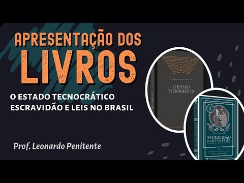 Apresentao obras O Estado Tecnocrtico e Escravido e Leis no Brasil