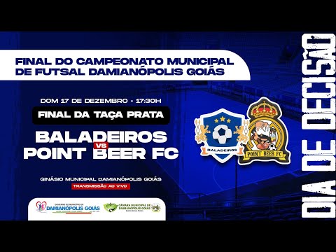 BALADEIROS X POINT BEER  FC  -   FINAL DO CAMPEONATO MUNICIPAL DE FUTSAL - DAMIANOPOLIS GOIAS