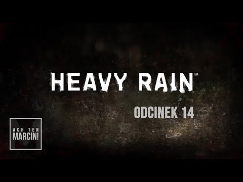 Ostatnia szansa! - 🎮 Heavy Rain #14 🎮 Gameplay w 4K
