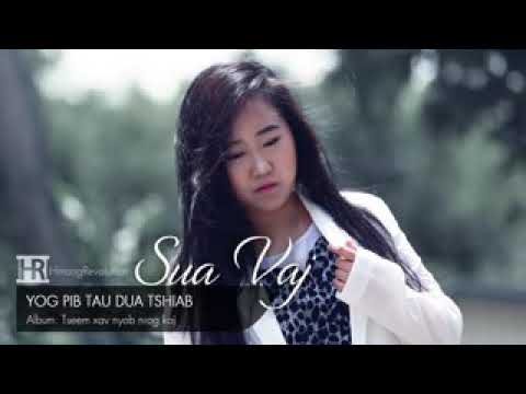 Yog Pib Tau Dua Tshiab - Sua Vaj