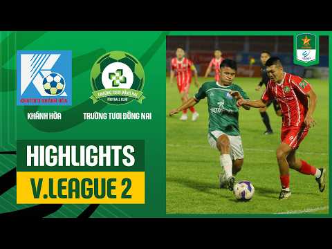 Highlights: Khánh Hòa - Trường Tươi Đồng Nai | Siêu phẩm thế giới, thế trận cực căng