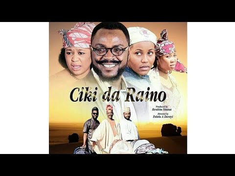 CIKI DA RAINO 1&2 LATEST HAUSA FILM 2018