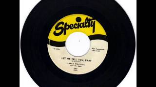 LARRY WILLIAMS -  LET ME TELL YOU BABY -  JUST BECAUSE -  SPECIALTY 597