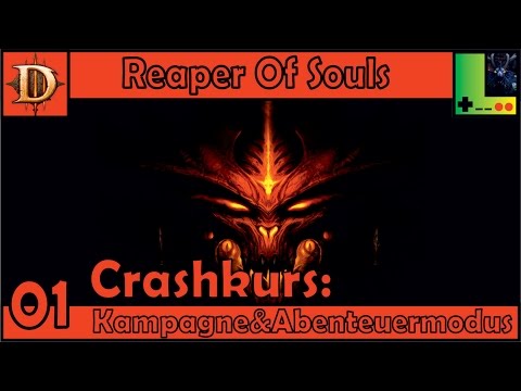 [Crashkurs Teil 1] Diablo 3 RoS: Kampagne & Abenteuermodus; Die Spielmodi