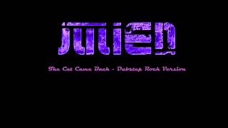 The Cat Came Back - Dubstep Rock Remix (by Julien)