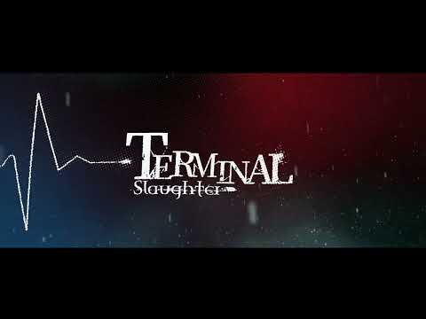 Terminal Slaughter