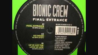 Bionic Crew - Final Entrance