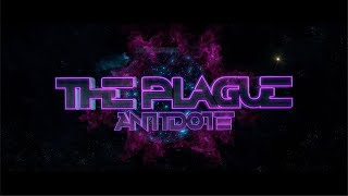 The Plague - Antidote [Official Lyric Video]