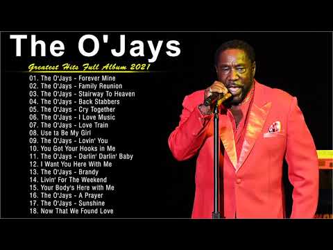 The O'Jays  Greatest Hits Full Album 2021 -  Best Songs of The O'Jays