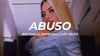 Brytiago, Farruko, Lary Over - Abuso (Letra/Lyrics)