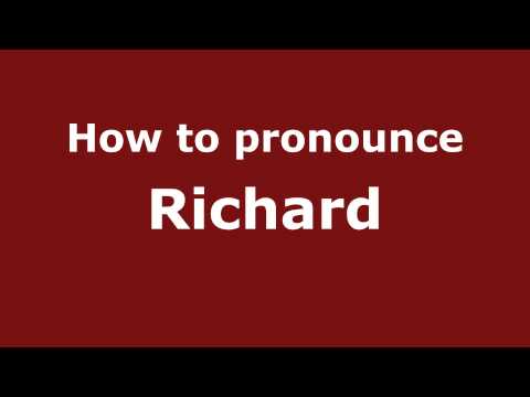 How to Pronounce Richard - PronounceNames.com