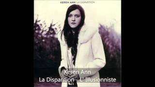 Keren Ann - La Disparition - L' Illusionniste