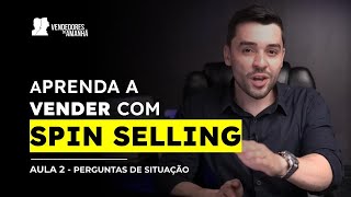 Aula 2 - Curso completo de SPIN Selling (Curso de Vendas)