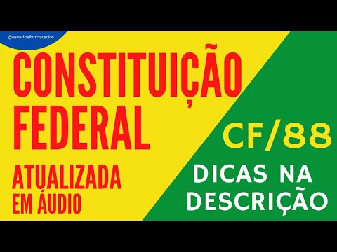 CONSTITUIÇÃO FEDERAL DE 1988 ATUALIZADA 2023 EM ÁUDIO TEXTO INTEGRAL   CF88