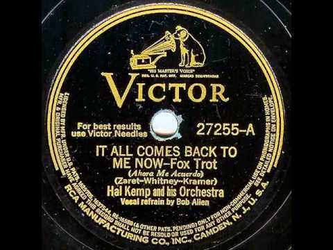 Hal Kemp & His Orch. (Bob Allen). It All Comes Back To Me Now (Victor 27255, 1940)