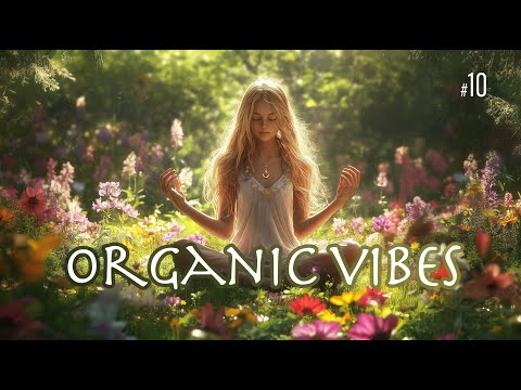 Music for relax and chill / ORGANIC VIBES 2024 MIX 10 / Organic House, Afro House (DJ Thatt)
