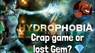 Hydrophobia Prophecy - A Gem That Had a lot of Potential
