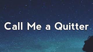 New Hope Club - Call Me a Quitter (Lyrics)