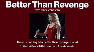 [Thaisub] Better Than Revenge (Taylor’s Version) - Taylor Swift (แปลไทย)