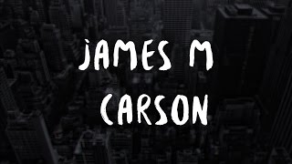 James M Carson - Once A Mighty Oak