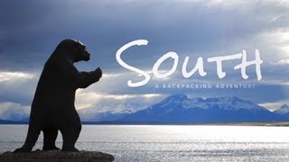 South: A Backpacking Adventure - Traveling Peru, Chile and Bolivia