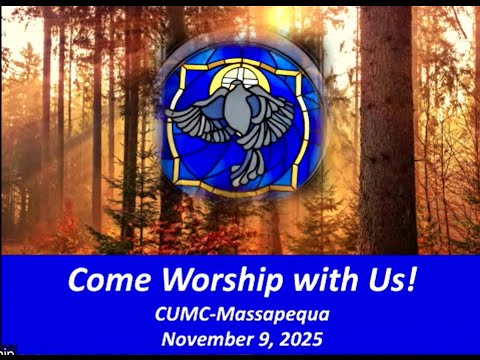 CUMC of Massapequa - Sunday Service -  November 9, 2025