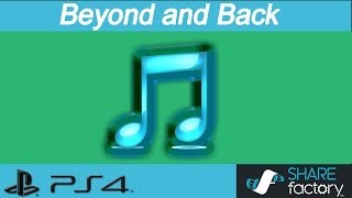 ♫ PS4 SHAREfactory Music: Beyond and Back