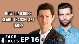 How long does Beard Transplant take? - Dr. Gary Linkov