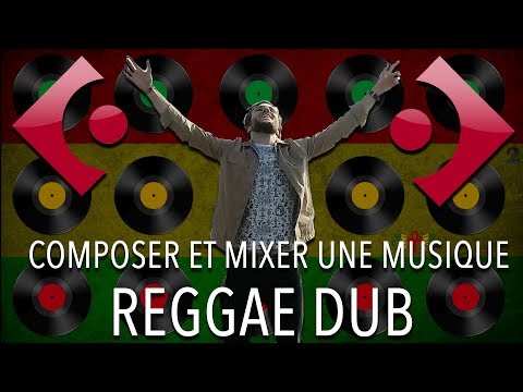 Tutoriel (extrait) : Composer et mixer une musique Reggae Dub
